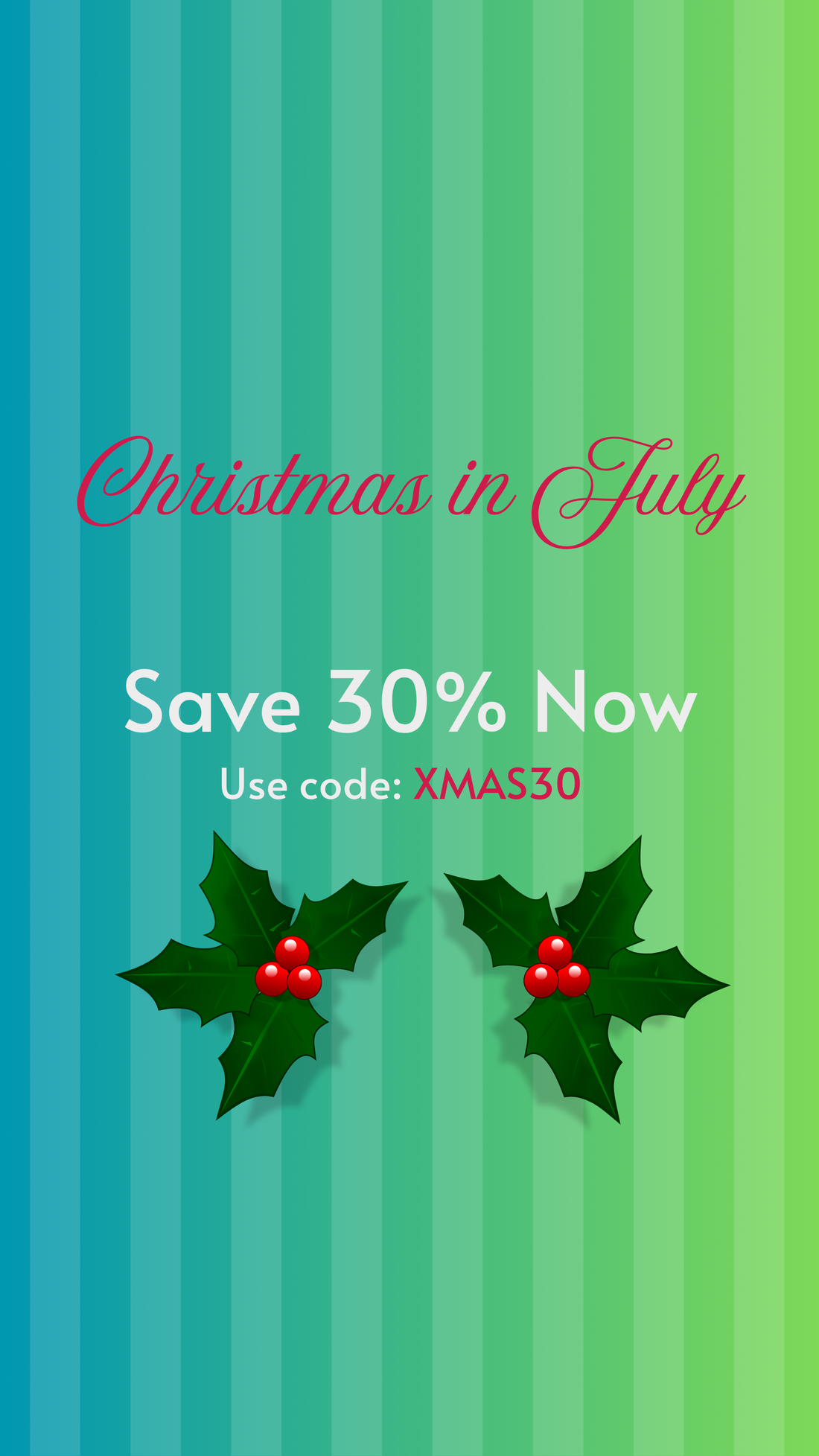Merry Christmas in July!  Save 30% Now
